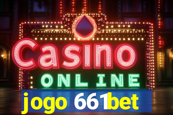 jogo 661bet